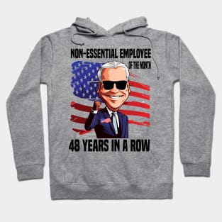 Non essential employee of the month..joe Biden 4th of july gift Hoodie